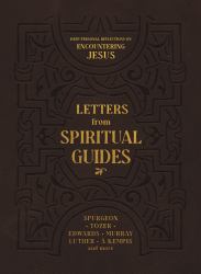 Letters from Spiritual Guides : Deep Personal Reflections on Encountering Jesus