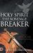 Holy Spirit : Experience Permanent Deliverance from Mental, Emotional, and Demonic Strongholds