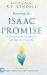 Receiving the Isaac Promise : Position Yourself for the Fullness of God's End-Time Outpouring