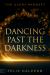 Dancing Past the Darkness : The Glory Mindset