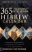 365 Prophetic Revelations from the Hebrew Calendar : Experience the Power, Blessing, and Abundance of Aligning with God's Times and Seasons