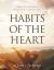 Habits of the Heart : How to Develop Winning Character