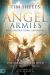 Angel Armies: God's Supernatural Enforcers : The Angel Gate Is Open: Signs, Wonders, and Miracles