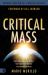 Critical Mass : Ignite the Holy Fire of Revival That Transforms You into a Supernatural Warrior
