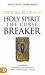 The Official Summary for Holy Spirit : The Curse Breaker: Experience Permanent Deliverance from Generational Cycles