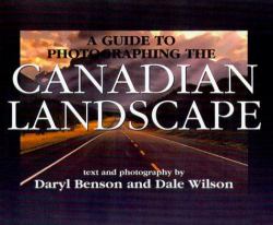 A Guide to Photographing the Canadian Landscape