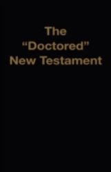 The 'Doctored' New Testament