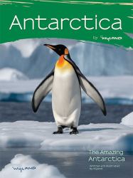 Antarctica : The Amazing Antarctica