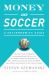 Money and Soccer: A Soccernomics Guide