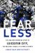 Fearless : The Amazing Underdog Story of Leicester City, the Greatest Miracle in Sports History Fearless : The Amazing Underdog Story of Leicester City, the Greatest Miracle in Sports History