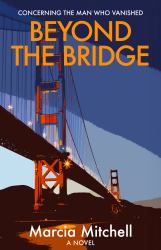 Beyond the Bridge : Concerning the Man Who Vanished