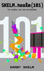 SKELM.realm(101) : The Hodler and Her Bootloader