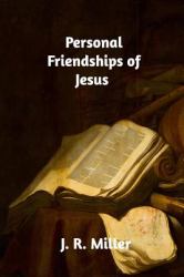 Personal Friendships of Jesus