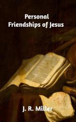 Personal Friendships of Jesus