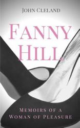 Fanny Hill : Memoirs of a Woman of Pleasure