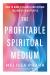 The Profitable Spiritual Medium : How to make six figures and beyond talking to dead people