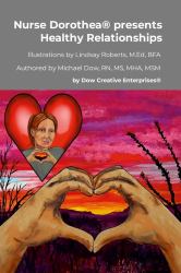 Nurse Dorothea® Presents Healthy Relationships