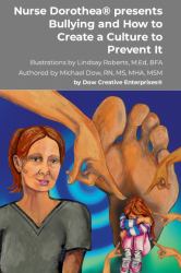 Nurse Dorothea® Presents Bullying and How to Create a Culture to Prevent It