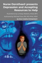 Nurse Dorothea® Presents Depression and Accepting Resources to Help