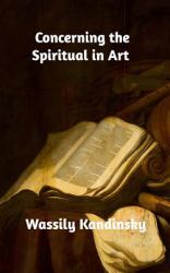 Concerning the Spiritual in Art