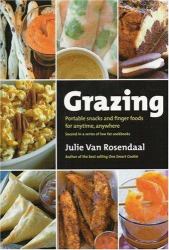 Grazing : Portable Snacks and Finger Food for Anytime, Anywhere
