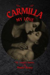 Carmilla, My Love : The Vampire Speaks