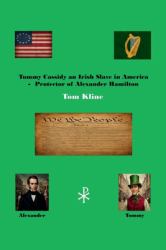Tommy Cassidy an Irish Slave in America
