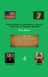 Tommy Cassidy an Irish Slave in America