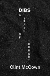 Dibs : A Train of Thought