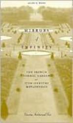 Mirrors of Infinity: : The French Formal Garden and 17th-Century Metaphysics