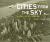 Cities in the Sky : An Aerial Retrospective of Urban America