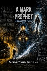 A Mark of a Prophet : Denounced False