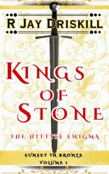Kings of Stone : The Hittite Enigma