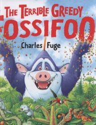 The Terrible Greedy Fossifoo