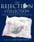 The Rejection Collection : Cartoons You Never Saw, and Never Will See, in the New Yorker The Rejection Collection : Cartoons You Never Saw, and Never Will See, in the New Yorker