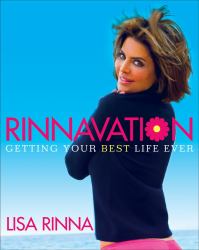 Rinnavation : Getting Your Best Life Ever