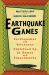 Earthquake Games : Earthquakes and Volcanoes Explained by 32 Games and Experiments