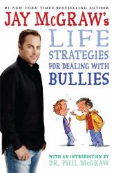 Jay Mcgraw's Life Strategies for Dealing with Bullies