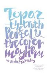Topaz : The Truth Portal & the Color Mayhem