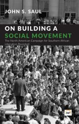 On Building a Social Movement : The North American Campaign for Southern African Liberation Revisited