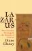 Lazarus : The Intended Writings and the Promise of Forever