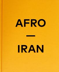 Afro-Iran : The Unknown Minority