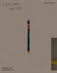 Looking Inside : Women with Life Sentences