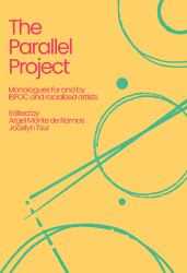 The Parallel Project : Monologues for and by IBPOC and Racialized Artists