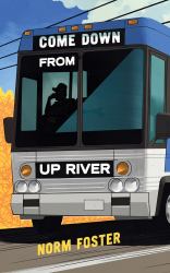 Come down from up River