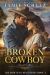Broken Cowboy - a Small Town Cowboy Romance Suspense Novel (Special Edition Hardback) : The Montana Men Series, Book 1