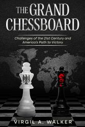 The Grand Chessboard : Challenges of the 21th Century and America's Path toVictory