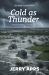 Cold As Thunder : When Freedom Is Forbidden