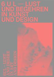 6ul : Lust and Desire in Art and Design