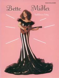 Bette Midler -- Bathhouse Betty : Piano/Vocal/Chords